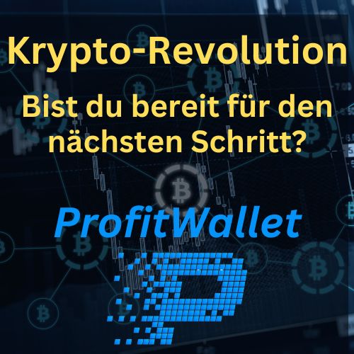 ProfitWallet Krypto-Revolution - Bist Du bereit für den nächsten Schritt